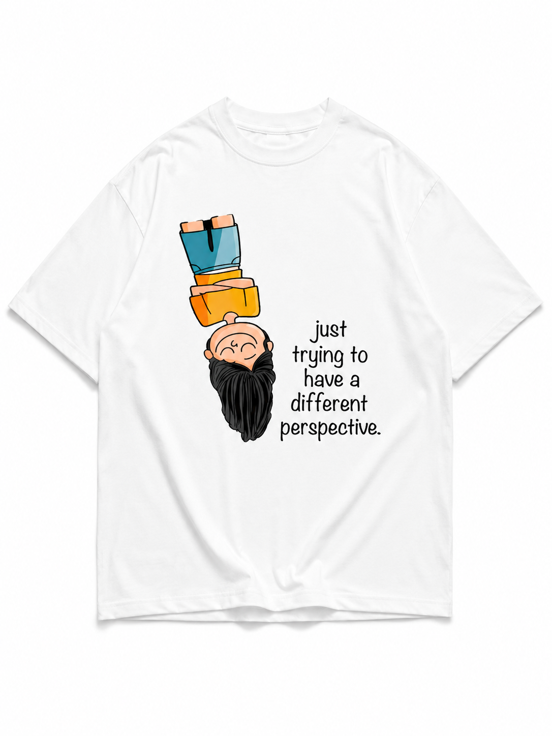 Just Trying To Have A Different Perspective Oversized T-Shirt